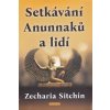 Setkávání Anunnaků a lidí (Zecharia Sitchin)