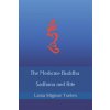 The Medicine Buddha Sadhana and Rite (Lama Migmar Tseten)(Brožovaná)