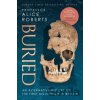 Buried - Alice Roberts