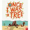 Once I Was a Tree
