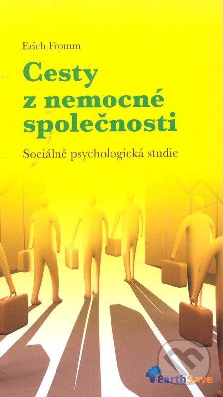 Cesty z nemocné společnosti - Erich Fromm