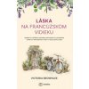 Láska na francúzskom vidieku - Victoria Brownleeová