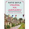 Vražda na jarmarku - Katie Gayle
