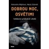 Dobrou noc, Osvětimi - Aleksandra Wójcik, Maciej Zdziarski