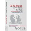 Od Salzburgu do vypuknutia Povstania - Peter Sokolovič