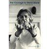 Courage to Stand Alone (U.G. Krishnamurti)(Brožovaná)