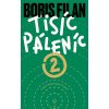 Tisíc Páleníc 2 - Boris Filan