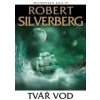 Tvář vod - Silverberg Robert