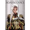 The Wretched Divine