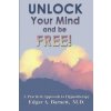 UNLOCK Your Mind and be FREE! (Edgar A. Barnett)(Brožovaná)