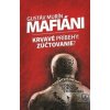 Mafiáni (Krvavé príbehy – zúčtovanie?)