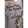 Before They Are Hanged (Joe Abercrombie)(Pevná)