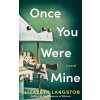 Once You Were Mine (Elizabeth Langston)(Brožovaná)