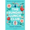 The Sunday Lunch Club - Juliet Ashton, Simon & Schuster