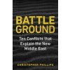 Battleground – The Struggle for the New Middle East (Christopher Phillips)()