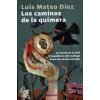 Los caminos de la quimera : La fuente de la edad ; El expediente del náufrago ; El paraíso de los mortales