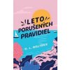 Leto porušených pravidiel - K. L. Walther
