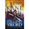 Falling Sword (Ben Kane)(Brožovaná)