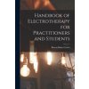 Handbook of Electrotherapy for Practitioners and Students (Burton Baker 1858- Grover)(Brožovaná)