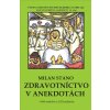 Zdravotníctvo v anekdotách - Milan Stano