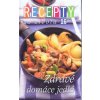 Recepty zo života 16 - Zdravé domáce jedlá