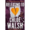 Releasing 10 - Chloe Walsh, Little, Brown Book Group