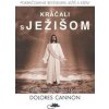 Kráčali s Ježišom - Dolores Cannon