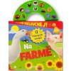 Poslouchej! 12 různých zvuků Na farmě