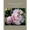 How Not to Kill a Peony: An Owner's Manual (Stephanie J Weber)(Brožovaná)