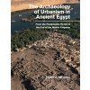 The Archaeology of Urbanism in Ancient Egypt (Moeller Nadine)