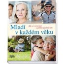 Mladí v každém věku