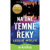 E-kniha Na dně Temné řeky - Leslie Wolfe
