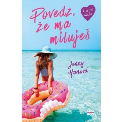 Povedz, že ma miluješ - Jenny Han