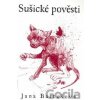 Sušické pověsti - Jana Bartošová