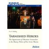 Tarnished Heroes - The Organization of Ukrainian Nationalists in the Memory Politics of Post-Soviet Ukraine (Per A Rudling)(Brožovaná)