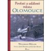 Pověsti a události města Olomouce - Willibald Müller