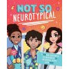 Not So Neurotypical