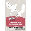 The Man With The Golden Arm - Nelson Algren