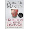 A Knight of the Seven Kingdoms (George Raymond Richard Martin)(Brožovaná)