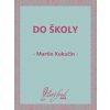 Do školy - Martin Kukučín