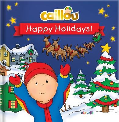 Caillou: Happy Holidays! Pleau-Murissi MarilynPevná vazba