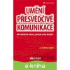 E-kniha Umění přesvědčivé komunikace - James Borg