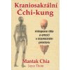 Kraniosakrální Čchi-kung (Joyce Thom, Mantak Chia)