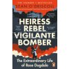 Heiress, Rebel, Vigilante, Bomber (Sean O'Driscoll)(Brožovaná)