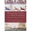 Behind the Scenes of the Old Testament - Cultural, Social, and Historical Contexts