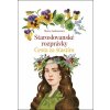 Staroslovanské rozprávky 2: Ľadové kvety - Marta Ambrozová, Zuzana Hlavatá