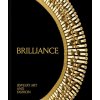 Brilliance: Jewelry, Art and Fashion