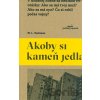 Akoby si kameň jedla - Wojciech Tochman