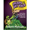 Rich Dad's Escape from the Rat Race