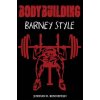 Bodybuilding: Barney Style (Jordan R Bennefeld)()